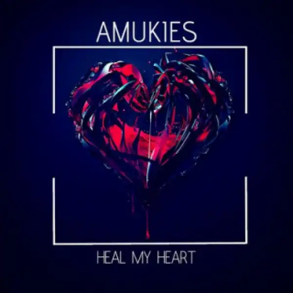 Amukies - Heal My Heart
